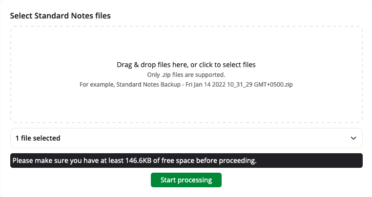 Drop the .zip backup file you exported earlier from Standard Notes in the box or click anywhere to open system file picker to select the backup.